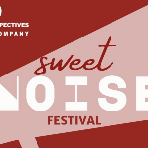 SWEET NOISE FESTIVAL Set For This Month Photo