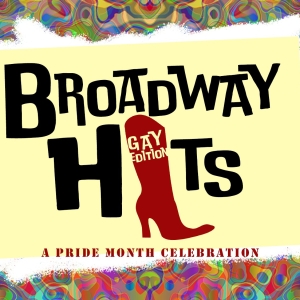 BROADWAY HITS: GAY EDITION Comes to 54 Below in June Video