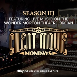 SILENT MOVIE MONDAYS to Return for Season Three at Balboa Theatre Photo