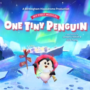 New Musical ONE TINY PENGUIN Will Come to Birmingham Hippodrome