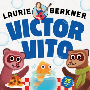 Laurie Berkner To Release Special 25th Anniversary, Remastered 'Victor Vito' Album On Video