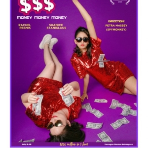 $$$ (MONEY, MONEY, MONEY) Comes to the Toronto Fringe Festival Photo