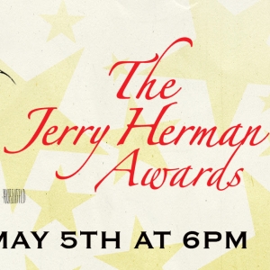 THE JERRY HERMAN AWARDS To Be Presented At the Hollywood Pantages Theatre