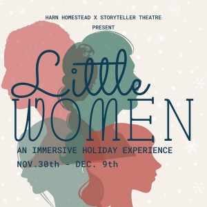 LITTLE WOMEN Comes to Storyteller Theatre in November Photo