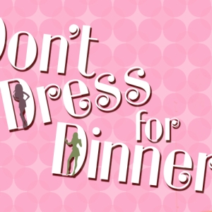 DON'T DRESS FOR DINNER is Now Playing at Theatre Tallahassee Video