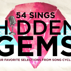 54 SINGS HIDDEN GEMS Comes to 54 Below Next Month Photo