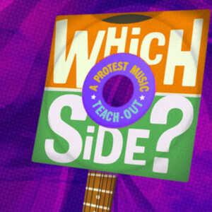WHICH SIDE?: A PROTEST MUSIC TEACH-OUT to Return at The Burren Photo