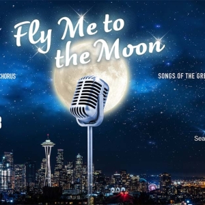 Seattle Womens Chorus FLY ME TO THE MOON Tickets Now On Sale Photo