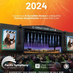 PACIFIC SYMPHONY SUMMERFEST 2024 Season Announced At Irvine's New Amphitheater