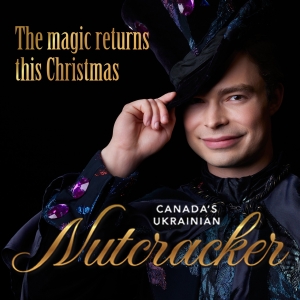 Shumka UKRANIAN NUTCRACKER Returns To Northern Alberta Jubilee Auditorium Photo