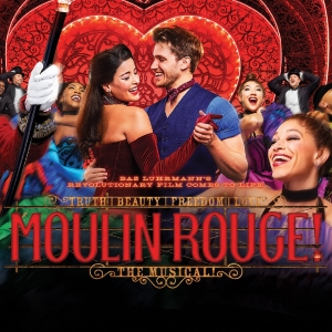 MOULIN ROUGE! Comes to the Lied Center in February Photo