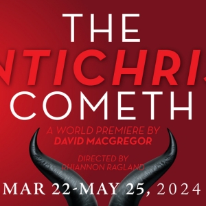 THE ANTICHRIST COMETH Comes to The Purple Rose Theatre Company This Month