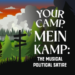 YOUR CAMP, MEIN KAMP Musical Satire Comes to Orlando Fringe Photo
