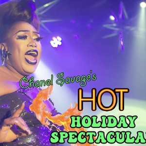 Chanel Savage's HOT CHRISTMAS SPECTACULAR Comes to Tada Theatre in December Photo
