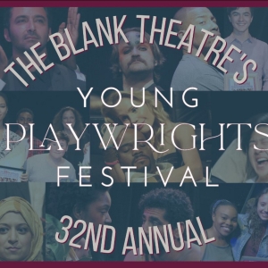 Blank Theatre Opens Submissions For 32nd Annual Young Playwrights Festival Photo