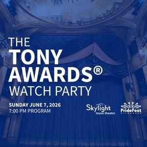 Skylight Music Theatre to Host Tony Awards Watch Party in Milwaukee Photo