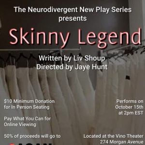 SKINNY LEGEND Will Be Performed as Part of the Neurodivergent New Play Series in Octo Photo