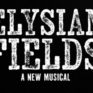 ELYSIAN FIELDS Musical to Make Off-Broadway Debut Photo