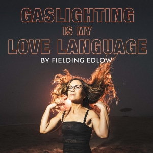 GASLIGHTING IS MY LOVE LANGUAGE Returns to Edinburgh Fringe Video