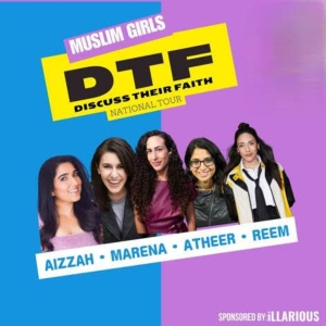 MUSLIM GIRLS: DTF (Discuss Their Faith) Comes to Bridge Street Theatre Photo