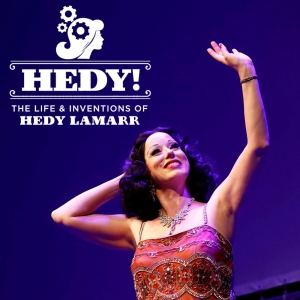 HEDY! THE LIFE & INVENTIONS OF HEDY LAMARR Makes England Premiere This Month Photo