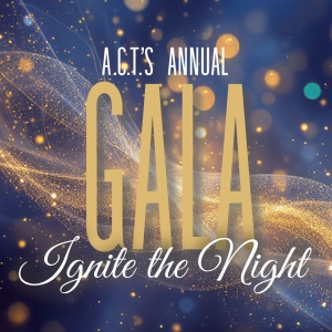 American Conservatory Theater Will Host IGNITE THE NIGHT Gala Photo