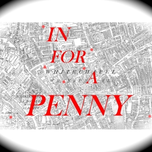 IN FOR A PENNY Comes to Hollywood Fringe Video