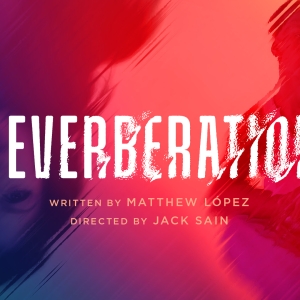Matthew Lopez's REVERBERATION Comes to Bristol Old Vic This Autumn Photo