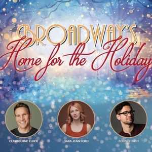 BROADWAYS HOME FOR THE HOLIDAYS to Run for 4 Performances in the Cape Cinema Photo