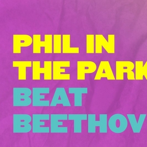 BEAT BEETHOVEN + PHIL IN THE PARK Comes To Princes Island This September Photo