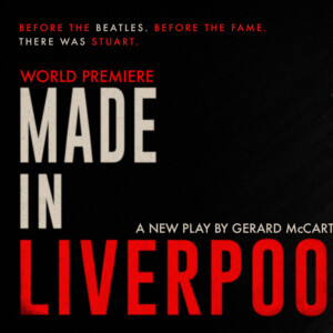 MADE IN LIVERPOOL to Premiere at Exeter Northcott Theatre Photo
