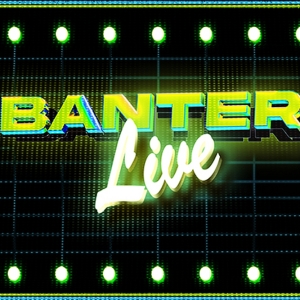 BANTER PODCAST LIVE Comes to DPAC Next Month