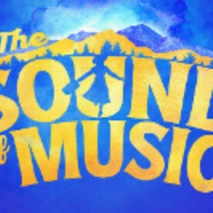THE SOUND OF MUSIC to Return to Baltimore's Hippodrome This January Photo