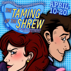 THE TAMING OF THE SHREW Comes to Classical Theatre Company in April Photo