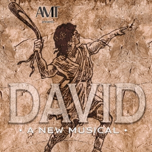 DAVID, A New Musical Will Premiere Off-Broadway at AMT Theatre in June