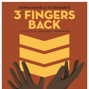 3 FINGERS BACK is Now Playing at Tarragon Theatre