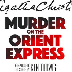 Ken Ludwig's MURDER ON THE ORIENT EXPRESS Will Tour China Photo