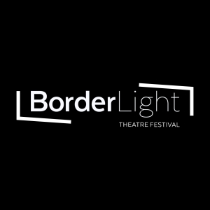 Tickets Now On Sale For BORDERLIGHT THEATRE FESTIVAL Photo