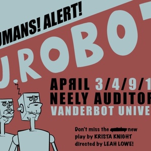 Vanderbilt University Theatre to Stage Я.U.ROBOT in Nashville Photo