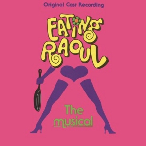 EATING RAOUL: THE MUSICAL Original Cast Recording is Available After Being Out Of Print Fo Photo