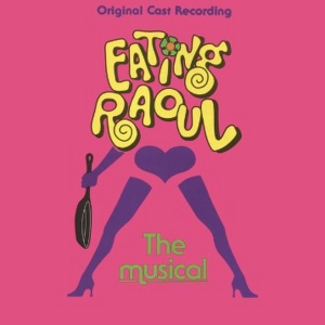 EATING RAOUL: THE MUSICAL Original Cast Recording is Available After Being Out Of…