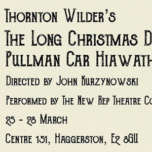 The New Rep Will Present THE LONG CHRISTMAS DINNER and PULLMAN CAR HIAWTHA Photo