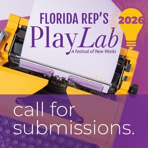 Florida Repertory Theatre Calls for Submissions for Spring 2026 PlayLab Festival of New Wo Photo