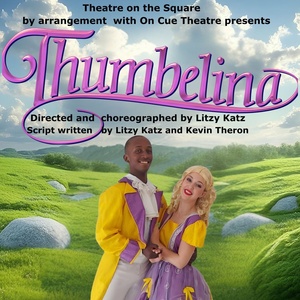 THE ADVENTURES OF THUMBELINA to Open at Theatre On the Square in Sandton Photo