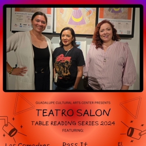 The Guadalupe Cultural Arts Center Announces Three Plays For Teatro Salon Table Reading Se Photo