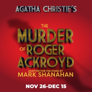 THE MURDER OF ROGER ACKROYD Comes to Florida Rep Next Month