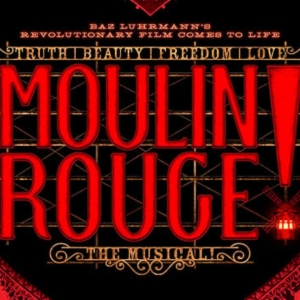 MOULIN ROUGE! THE MUSICAL Ticket Lottery Announced at Bass Performance Hall Photo