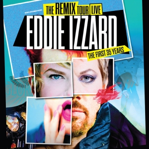 EDDIE IZZARD "THE REMIX:  THE FIRST 35 YEARS Comes to Providence Photo