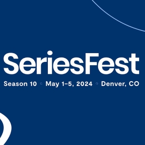SERIESFEST Set For This May in Denver
