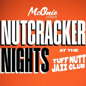Exclusive Live Music Sessions Set For NUTCRACKER NIGHTS at The Tuff Nutt Jazz Club…